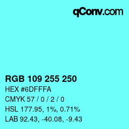 Color code: RGB 109 255 250 | qconv.com