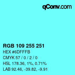 Color code: RGB 109 255 251 | qconv.com