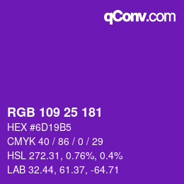 Color code: RGB 109 25 181 | qconv.com