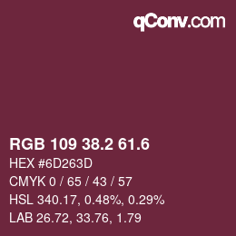 カラーコード: RGB 109 38.2 61.6 | qconv.com