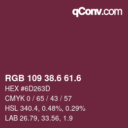 カラーコード: RGB 109 38.6 61.6 | qconv.com