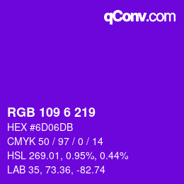 Color code: RGB 109 6 219 | qconv.com
