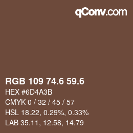 カラーコード: RGB 109 74.6 59.6 | qconv.com