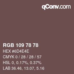 Color code: RGB 109 78 78 | qconv.com