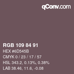 颜色代码: RGB 109 84 91 | qconv.com