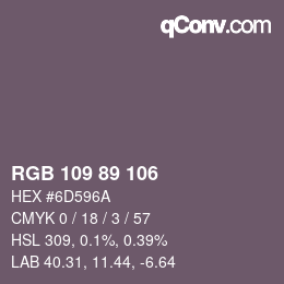 Color code: RGB 109 89 106 | qconv.com