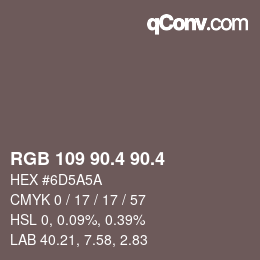 カラーコード: RGB 109 90.4 90.4 | qconv.com