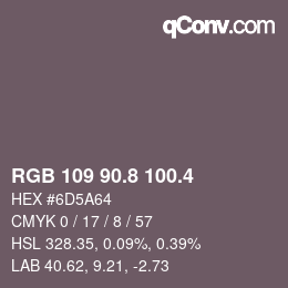 カラーコード: RGB 109 90.8 100.4 | qconv.com