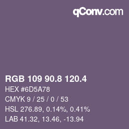 カラーコード: RGB 109 90.8 120.4 | qconv.com