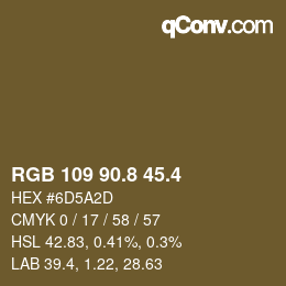 カラーコード: RGB 109 90.8 45.4 | qconv.com