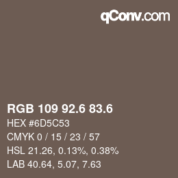 カラーコード: RGB 109 92.6 83.6 | qconv.com