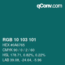 Color code: RGB 10 103 101 | qconv.com