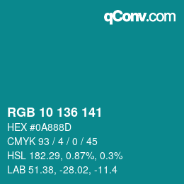 Color code: RGB 10 136 141 | qconv.com