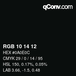 Color code: RGB 10 14 12 | qconv.com