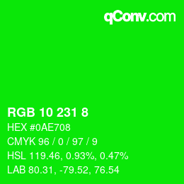 カラーコード: RGB 10 231 8 | qconv.com