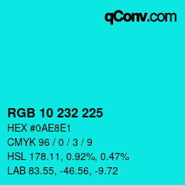 カラーコード: RGB 10 232 225 | qconv.com