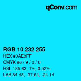 Color code: RGB 10 232 255 | qconv.com