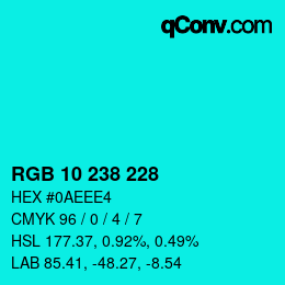 Color code: RGB 10 238 228 | qconv.com