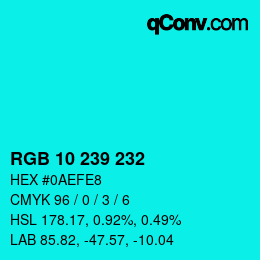 カラーコード: RGB 10 239 232 | qconv.com