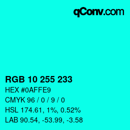カラーコード: RGB 10 255 233 | qconv.com