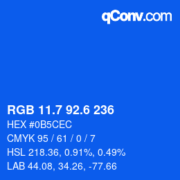 カラーコード: RGB 11.7 92.6 236 | qconv.com