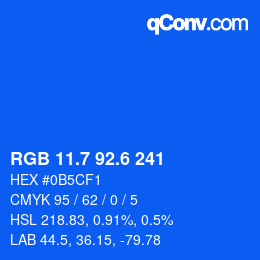 カラーコード: RGB 11.7 92.6 241 | qconv.com