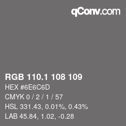 Color code: RGB 110.1 108 109 | qconv.com