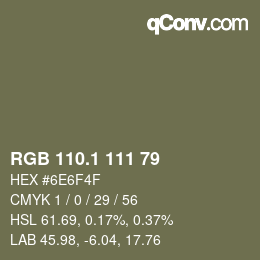 カラーコード: RGB 110.1 111 79 | qconv.com