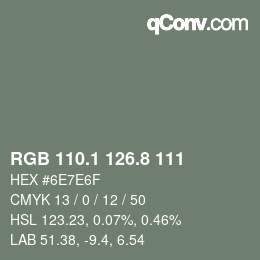 Color code: RGB 110.1 126.8 111 | qconv.com
