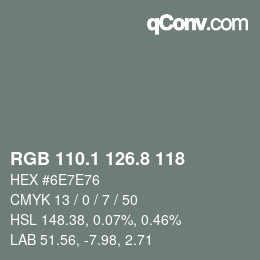 カラーコード: RGB 110.1 126.8 118 | qconv.com