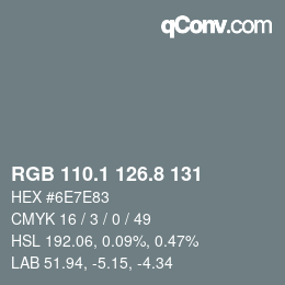 Color code: RGB 110.1 126.8 131 | qconv.com