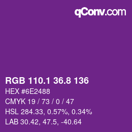 カラーコード: RGB 110.1 36.8 136 | qconv.com