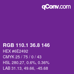 カラーコード: RGB 110.1 36.8 146 | qconv.com