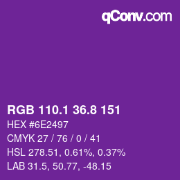 カラーコード: RGB 110.1 36.8 151 | qconv.com