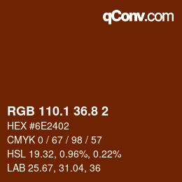 カラーコード: RGB 110.1 36.8 2 | qconv.com