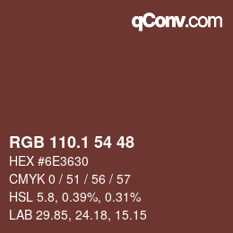カラーコード: RGB 110.1 54 48 | qconv.com