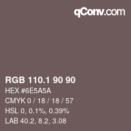 カラーコード: RGB 110.1 90 90 | qconv.com