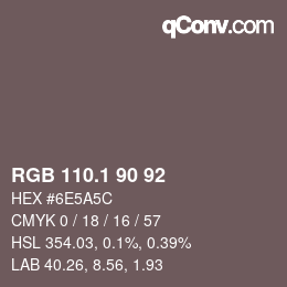 カラーコード: RGB 110.1 90 92 | qconv.com