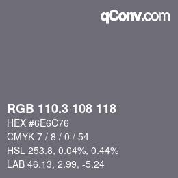カラーコード: RGB 110.3 108 118 | qconv.com