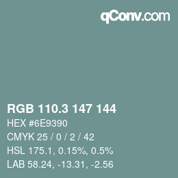 カラーコード: RGB 110.3 147 144 | qconv.com
