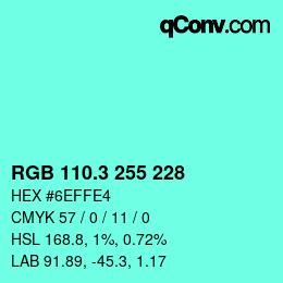 カラーコード: RGB 110.3 255 228 | qconv.com