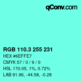 カラーコード: RGB 110.3 255 231 | qconv.com