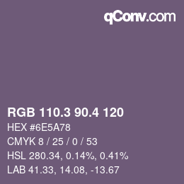 カラーコード: RGB 110.3 90.4 120 | qconv.com