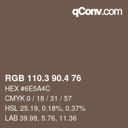 カラーコード: RGB 110.3 90.4 76 | qconv.com