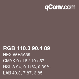 カラーコード: RGB 110.3 90.4 89 | qconv.com