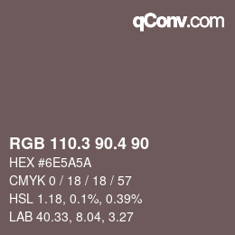 カラーコード: RGB 110.3 90.4 90 | qconv.com