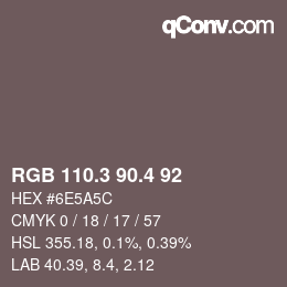 カラーコード: RGB 110.3 90.4 92 | qconv.com