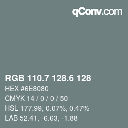 カラーコード: RGB 110.7 128.6 128 | qconv.com