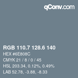 カラーコード: RGB 110.7 128.6 140 | qconv.com