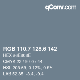 カラーコード: RGB 110.7 128.6 142 | qconv.com